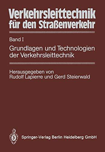 Verkehrsleittechnik für den Straßenverkehr: Band I Grundlagen Und Technologien Der Verkehrsleittechnik (German Edition)