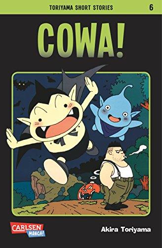 Toriyama Short Stories, Band 6: COWA!