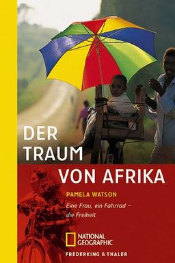 Der Traum von Afrika: Eine Frau, ein Fahrrad - die Freiheit