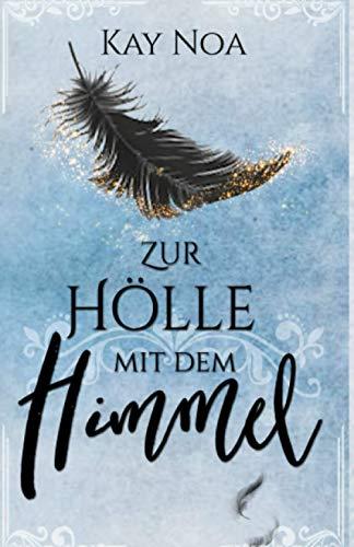 Zur Hölle mit dem Himmel