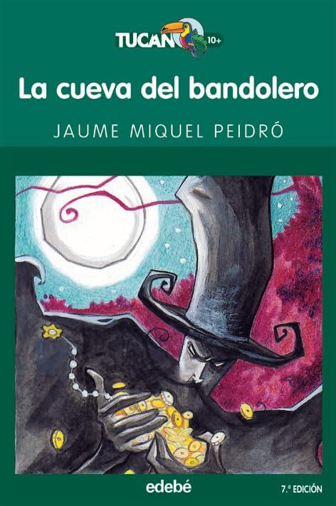 La cueva del bandolero (TUCÁN VERDE, Band 4)