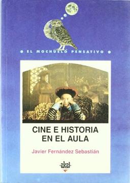 Cine e historia en el aula (Mochuelo pensativo, Band 1)