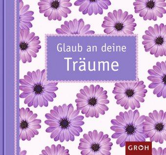 Glaub an deine Träume