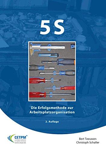 5S - Die Erfolgsmethode zur Arbeitsplatzorganisation