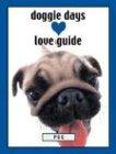 Doggie Days Love Guide: Pug