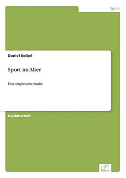 Sport im Alter: Eine empirische Studie