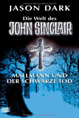 Mallmann und der Schwarze Tod: Die Welt des John Sinclair