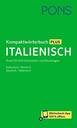 PONS Kompaktwörterbuch Italienisch: Rund 135.000 Stichwörter und Wendugnen Italienisch-Deutsch / Deutsch-Italienisch mit Wörterbuch-App: Rund 135.000 ... / Deutsch-Italienisch + Wörterbuch-App