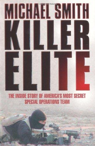 Killer Elite: America's Most Secret Soldiers (Cassell Military Paperbacks)