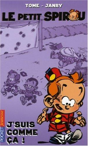 Le petit Spirou. Vol. 6. J'suis comme ça !