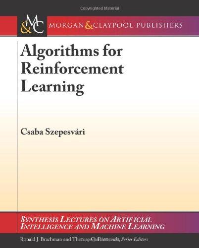 Algorithms for Reinforcement Learning (Synthesis Lectures on Artificial Intelligence and Machine Learning)