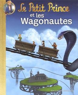 Le Petit Prince. Vol. 11. Le Petit Prince et les Wagonautes