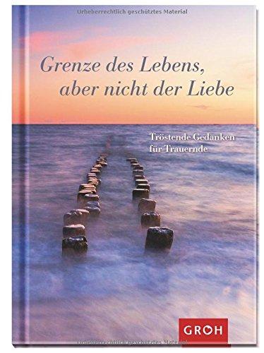 Grenze des Lebens, aber nicht der Liebe