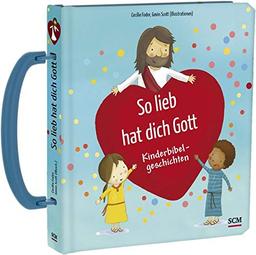 So lieb hat dich Gott: Kinderbibelgeschichten (Kinderbibeln - Bilderbücher für 3- bis 6-Jährige)