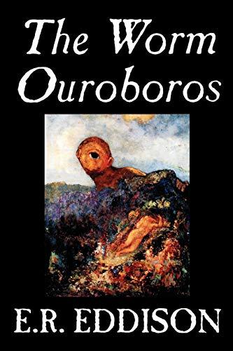 The Worm Ouroboros by E.R. Eddison, Fiction, Fantasy