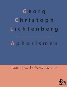 Aphorismen: Sudelbücher (Edition Werke der Weltliteratur)