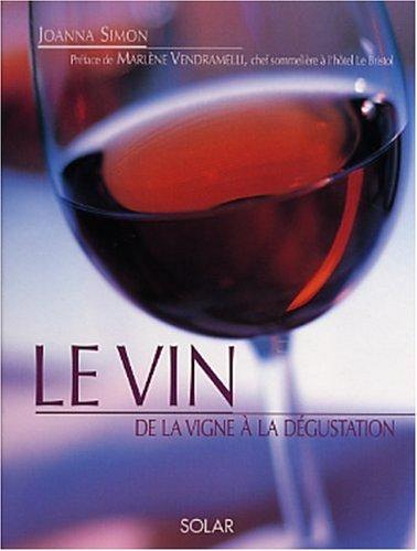 Le vin : de la vigne à la dégustation