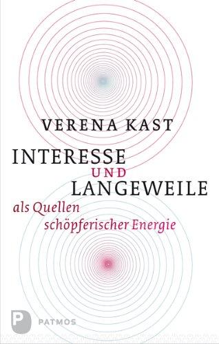 Interesse und Langeweile als Quellen schöpferischer Energie