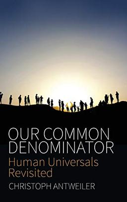 Our Common Denominator: Human Universals Revisited