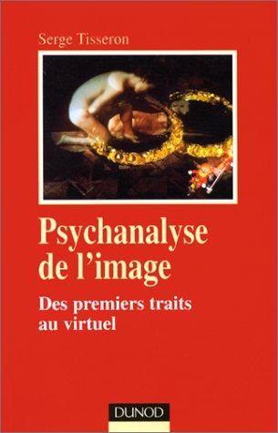 Psychanalyse de l'image : des premiers traits au virtuel