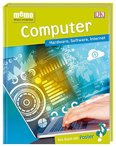 memo Wissen entdecken. Computer: Hardware, Software, Internet. Das Buch mit Poster!