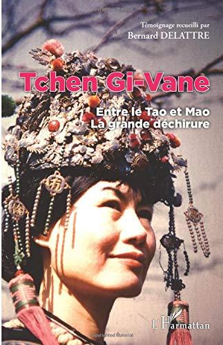 Tchen Gi-Vane : entre le tao et Mao : la grande déchirure