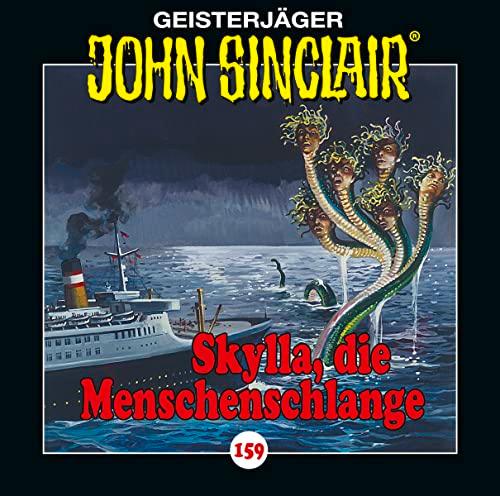 John Sinclair - Folge 159: Skylla, die Menschenschlange. Hörspiel. (Geisterjäger John Sinclair, Band 159)