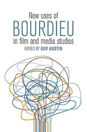 New Uses of Bourdieu in Film and Media Studies