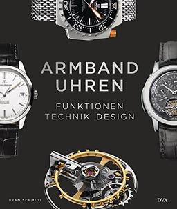 Armbanduhren: Technik - Funktionen - Design