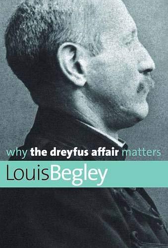 Why the Dreyfus Affair Matters (Why X Matters)