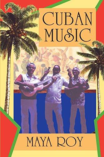 Cuban Music: From Son and Rumba to the Buena Vista Social Club and Timba Cubana