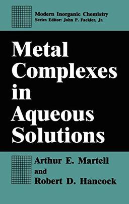 Metal Complexes in Aqueous Solutions (Modern Inorganic Chemistry)