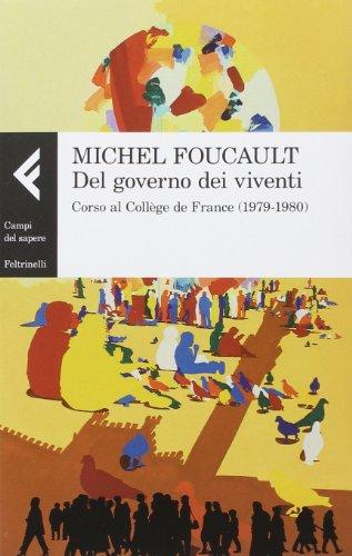 Del governo dei viventi. Corso al Collège de France (1979-1980) (Campi del sapere)