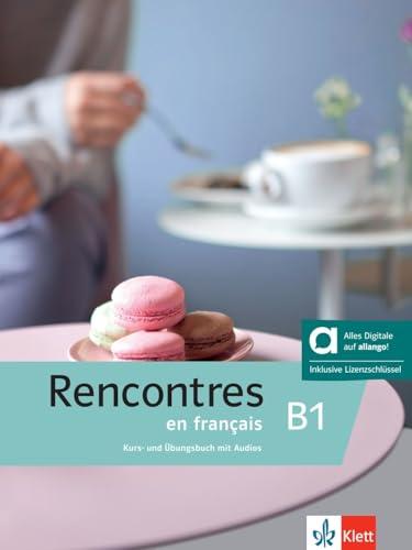 Rencontres en français B1 - Hybride Ausgabe allango: Französisch für Fortgeschrittene. Kurs- und Übungsbuch mit Audios inklusive Lizenzschlüssel allango (24 Monate)