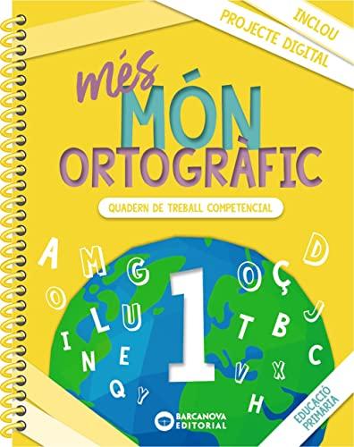 més Món ortogràfic 1: Quadern de treball de Competències bàsiques (Quaderns)