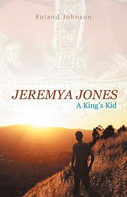 Jeremya Jones: A King's Kid