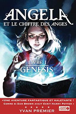 Angela et le Chiffre des Anges: Livre I : Genesis