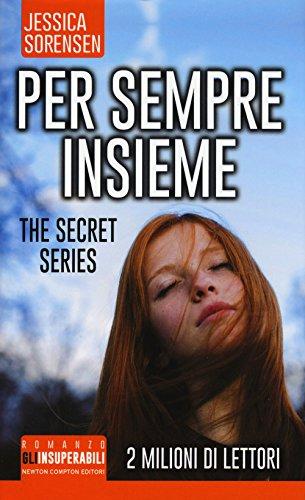 Per sempre insieme. The Secret Series (Gli insuperabili)