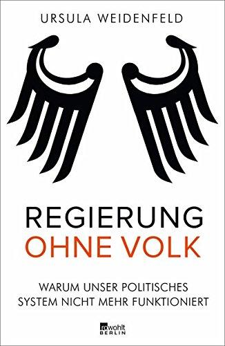 Regierung ohne Volk: Warum unser politisches System nicht mehr funktioniert