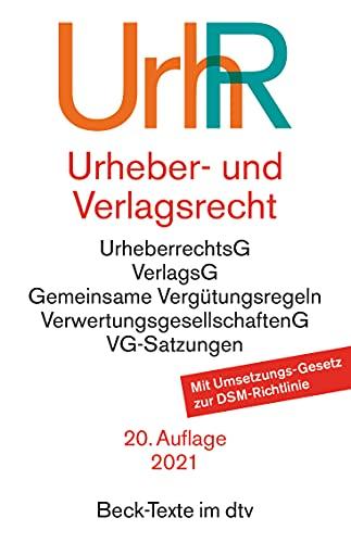 Urheber- und Verlagsrecht: Urheberrechtsgesetz, Verlagsgesetz, Recht der urheberrechtlichen Verwertungsgesellschaften, Internationales Urheberrecht (Beck-Texte im dtv)