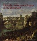 Römische Antikensammlungen: Ausstellung der Winckelmann-Gesellschaft in Wörlitz