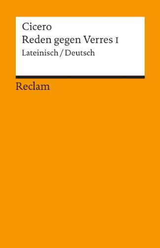 Reden gegen Verres I , Lateinisch - Deutsch