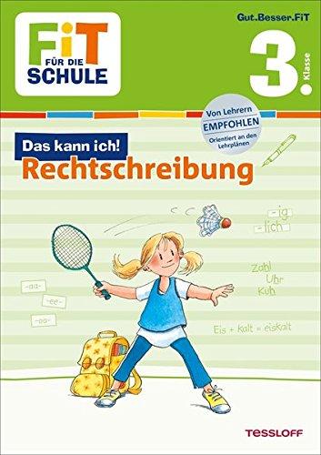 FiT FÜR DIE SCHULE: Das kann ich! Rechtschreibung 3. Klasse