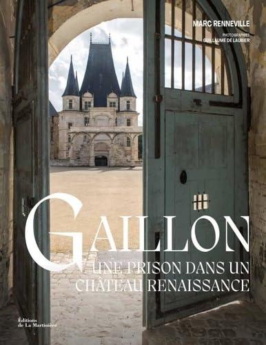 Gaillon : une prison dans un château Renaissance