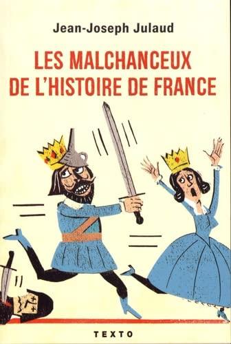 Les malchanceux de l'histoire de France