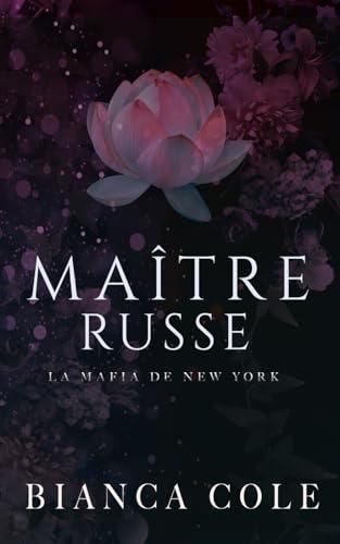 Maître Russe: Une Sombre Mafia Romance (La Mafia De New York)