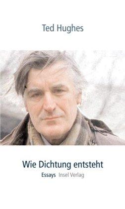 Wie Dichtung entsteht: Essays