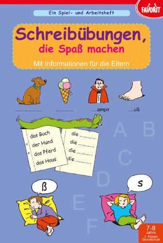 Schreibübungen, die Spaß machen: Spiel- und Arbeitsheft, 7-8 Jahre, 2. Klasse