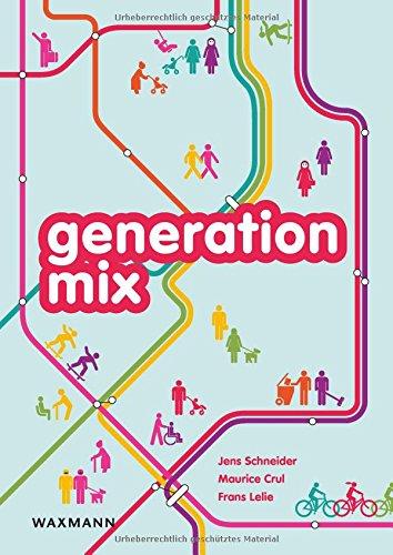 generation mix: Die superdiverse Zukunft unserer Städte und was wir daraus machen