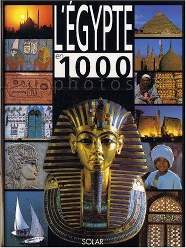 L'Egypte en 1.000 photos